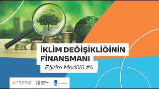 Modül 4 I İklim Değişikliğinin Finansmanı