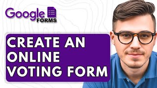 How To Create An Online Voting Form With Google Forms [2025 Guide]