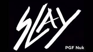 PGF Nuk - “SLAY” (Official Audio)