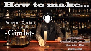 【Gimlet】How to make...Anonymous cocktail Episode 5