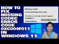 How To Fix Missing Codec with Error Code 0xc004f011 in Windows 11