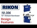 RIKON Model 10-306: 10″ Deluxe Bandsaw Features