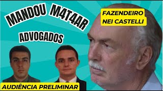 FAZENDEIRO MANDOU M4T4R ADVOGADOS   AIJ   INTERROGATÓRIO DO RÉU HÉLICA PARTE II