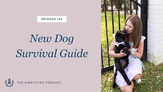 134. New Dog Survival Guide