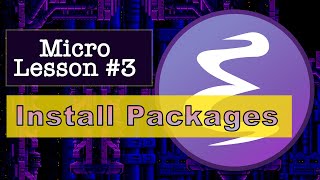 Emacs Micro Lesson #3 - Installing Packages