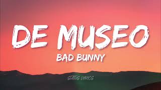Bad Bunny - De Museo (LETRA)