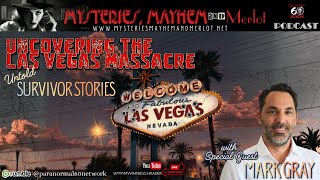 Uncovering the Las Vegas Massacre: Untold Survivor Stories with Mark Gray