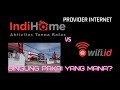 Pilih Indihome atau WMS Wifi id ❗ Bingung pakai yang mana❓ Pilih yang sesuai dengan kebutuhanmu ❗