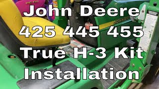 John Deere 425 445 455 H-3 Kit Installation