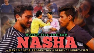 NASHA - नशा एक श्राप  | Emotional Short Film | वक़्त सबका बदलता है | HeartTouching Video | HD | 2021.
