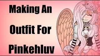 Zwinky - Making An Outfit For Pinkehluv