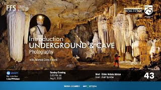 Photography From Home 43 INTRODUCTION UNDERGROUND & CAVE PHOTOGRAPHY by Akhmad Zona Adiardi