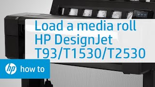 Loading a Media Roll | HP DesignJet T930, T1530, and T2530 Printer Series | HP