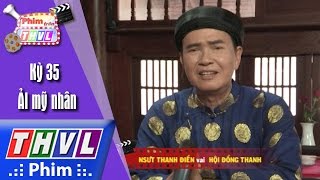 THVL | Phim trên THVL - Kỳ 35: Ải mỹ nhân