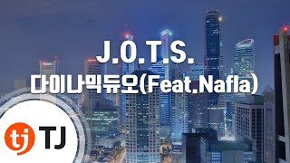 [TJ노래방] J.O.T.S. - 다이나믹듀오 / TJ Karaoke