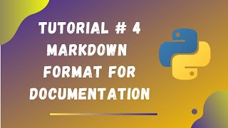 Tutorials #4 || Markdown format for documentation || Python Tutorials for Beginners