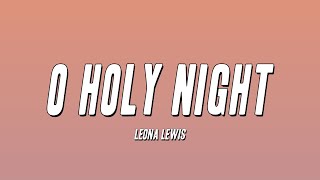 Leona Lewis - O Holy Night (Lyrics)