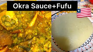 How to cook Okra Sauce with Fufu||Tasty Liberian food||Liberia 2023. 🇱🇷