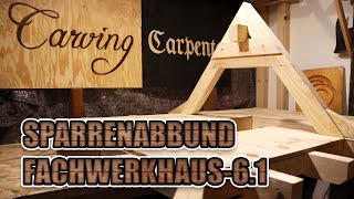 Wie baue ich ein Fachwerkhaus - Teil 6.1 - Sparrenmaße berechnen, anzeichnen, ausarbeiten
