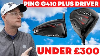 Ping G410 Plus Driver Under £300 - What a Bargain, What a Great Great Driver