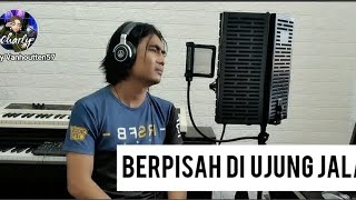 Download Lagu BERPISAH DI UJUNG JALAN... MP3 Gratis