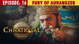 Aurangzeb vs Chhatrasal Who Will Reign Supreme | Fury of Aurangzeb | Chhatrasal EPOSIDE 16