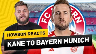 Harry Kane Signs For Bayern Munich! Howson Reacts