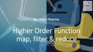 12. Higher Order Functions | map(), filter() & reduce() | Python Lectures |