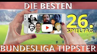 Die besten Youtube-Bundesliga-Tippster am 26. Spieltag - Wer hat die besten Tipps?
