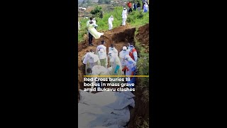 Red Cross buries 18 bodies in mass grave amid Bukavu clashes | AJ #shorts