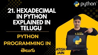 21. hexadecimal in python explained in Telugu | Python Programming in telugu