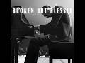 Soren Bleu - Broken but Blessed (Lyric Video)