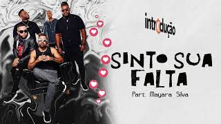 Grupo Introdução - Sinto Sua Falta (feat. Mayara Silva)