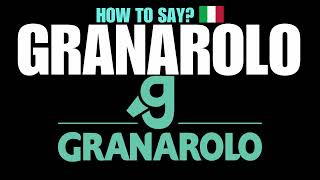 HOW TO PRONOUNCE GRANAROLO CORRECTLY? NATIVE ITALIAN PRONUNCIATION