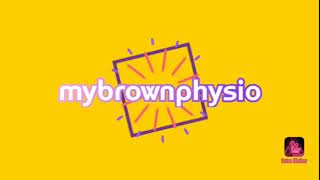 welcome to mybrownphysio || Physiotherapy Hub || Indian Physiotherapy Students