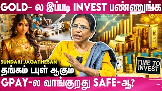 Gold-ல இப்படித்தான் Investment பண்ணணும்...😨 | Sundari Jagathesan | Personal Finance Expert