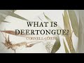 What is Deertongue?