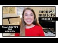 5 FINANCIAL TIPS FOR YOUR 20s | Money Matters | MAGGIE'S TWO CENTS