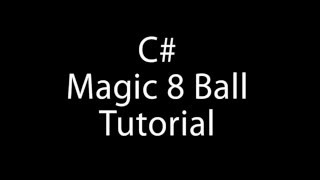 C# Tutorial - Create a Magic 8 Ball with GUI