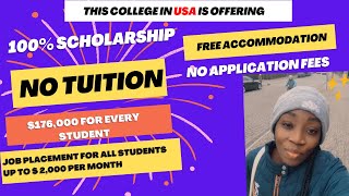 THIS COLLEGE IN USA IS OFFERING 100% SCHOLARSHIP(2022/2023). NO APPLICATION FEE, FREE ACCOMMODATION