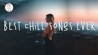 Best chill songs ever ️🍀 Chill out music mix 2021 | Tones and I, Lauv