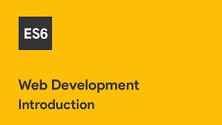 JavaScript ES6 - Introduction - Web Development