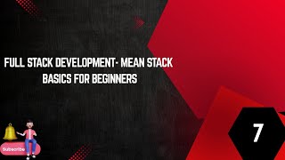 FULL STACK DEVELOPMENT - MEAN STACK BASIC FOR BEGINNERS -EPISODE 7