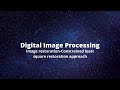 Constrained least square restoration approach in Digital Image Processing