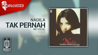 Nadila - Tak Pernah (Official Karaoke Video) | No Vocal