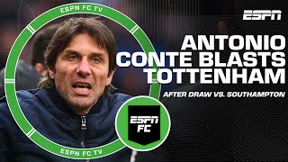 Antonio Conte BLASTS Tottenham after draw vs. Southampton | ESPN FC