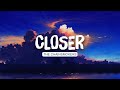 🌨️ The Chainsmokers - Closer (Lyrics) ft. Halsey | One Direction , Ed Sheeran (Mix)