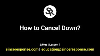 How to Cancel down? @Mus | Lesson 1