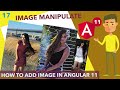 🔴 Angular 11 Tutorial  | How to add image in angular 11 |  image manipulate | Ujjwal Technical Tips