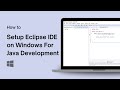 How to Setup Eclipse IDE on Windows For Java Development